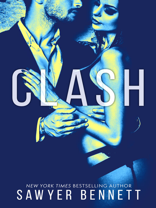 Title details for Clash by Sawyer Bennett - Available